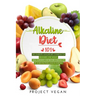 Alkaline Diet 101: The Complete Alkaline Diet Cookbook for Beginners: Lose Weight, Heal Your Body, and Restore Your Health by Achieving P