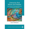 Literacies that Move and Matter: Nexus Analysis for Contemporary Childhoods