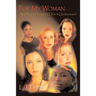For My Woman . . .: And You Thought I Didn't Understand