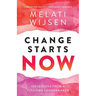 Change Starts Now: 100 Lessons from a full-time Changemaker