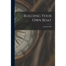 Building Your Own Boat