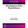 Development of the Hypothalamus