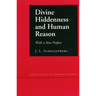 Divine Hiddenness and Human Reason