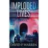 Imploded Lives