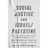 Social Justice and Israel/Palestine: Foundational and Contemporary Debates