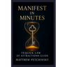 Manifest in Minutes: The Quick Law of Attraction Guide
