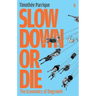 Slow Down or Die: The Economics of Degrowth