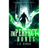 Imperfect Bones