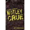 Cause & Effect: Motley Crue
