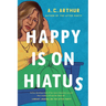 Happy Is on Hiatus