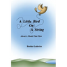 A Little Bird On A String
