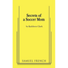 Secrets of a Soccer Mom