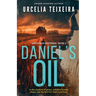 Daniel's Oil: A twisty Christian mystery novel that will keep you guessing!