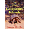 In the Galapagos Islands with Herman Melville, the Encantadas or Enchanted Isles