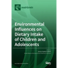 Environmental Influences on Dietary Intake of Children and Adolescents
