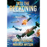 Into the Reckoning: Book Ten