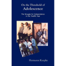 On the Threshold of Adolescence