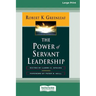 The Power of Servant-Leadership [Standard Large Print 16 Pt Edition]