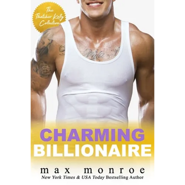 Charming Billionaire: The Thatcher Kelly Collection