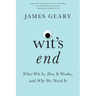 Wit's End: What Wit Is, How It Works, and Why We Need It