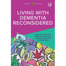Living with Dementia Reconsidered