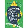 Zumbi, The African King of Brazil: The Palmares Saga