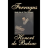 Ferragus, Book One of 'The Thirteen' by Honore de Balzac, Fiction, Literary, Historical