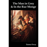 The Man in Grey and in the Rue Monge