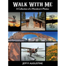 Walk with Me: A Collection of a Wanderer's Photos