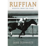 Ruffian: Burning from the Start