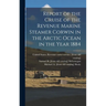 Report of the Cruise of the Revenue Marine Steamer Corwin in the Arctic Ocean in the Year 1884