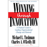 Winning Through Innovation: A Practical Guide to Leading Organizational Change and Renewal