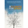 A Climate for Denial: Why Some People Still Reject Climate Change Science