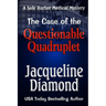 The Case of the Questionable Quadruplet
