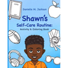 Shawn's Self-Care Routine: Activity & Coloring Book