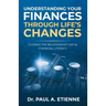 Understanding Your Finances Through Life's Changes: Closing the Relationship Gap in Financial Literacy