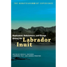 Settlement, Subsistence, and Change Among the Labrador Inuit: The Nunatsiavummiut Experience