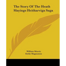 The Story Of The Heath Slayings Heitharviga Saga