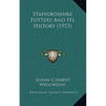 Staffordshire Pottery And Its History (1913)