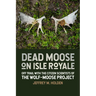 Dead Moose on Isle Royale: Off Trail with the Citizen Scientists of the Wolf-Moose Project