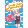 How To Draw Shojo Manga For Amateurs: Your Step-By-Step Guide To Drawing Shojo Manga For Amateurs