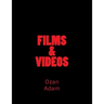 FILMS & VIDEOS Of Ozan D. Adam