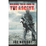 Holding Their Own IV: The Ascent
