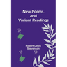 New Poems, and Variant Readings