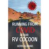 Running from COVID in our RV Cocoon