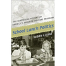 School Lunch Politics: The Surprising History of America's Favorite Welfare Program