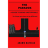The Paradox: A guide to being unstoppable