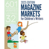 Magazine Markets for Children's Writers 2025