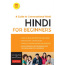 Hindi for Beginners: A Guide to Conversational Hindi (Audio Included) [With CDROM]