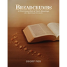 Breadcrumbs: A Nutritious Diet of Daily Readings for Spiritual Growth